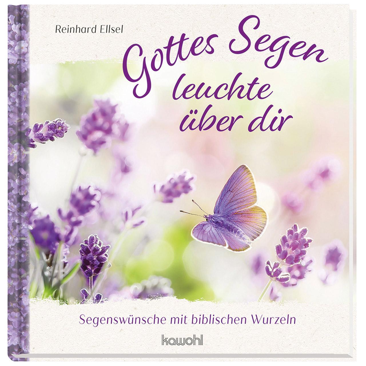 Cover: 9783863381967 | Gottes Segen leuchte über dir | Segenswünsche mit biblischen Wurzeln