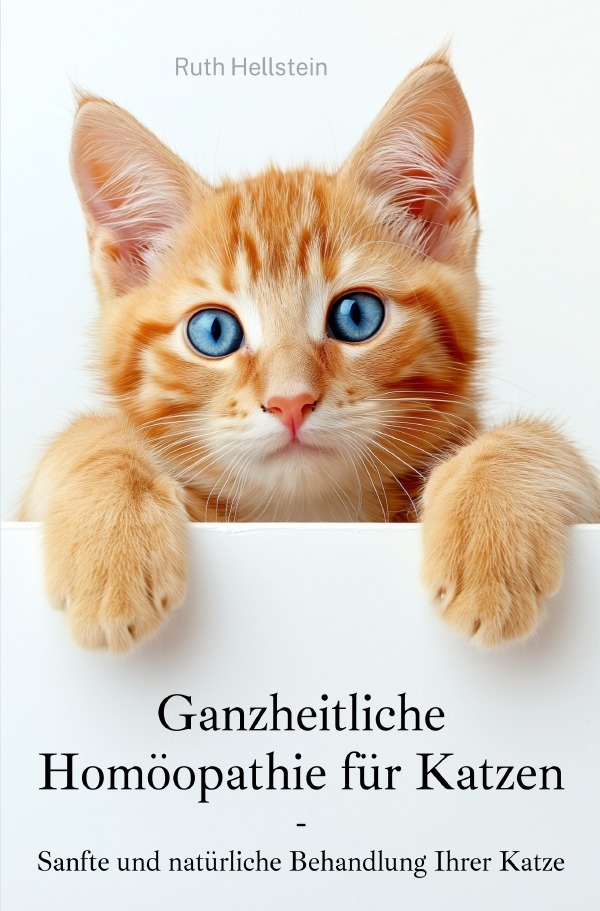 Cover: 9783759819864 | Ganzheitliche Homöopathie für Katzen | Ruth Hellstein | Taschenbuch