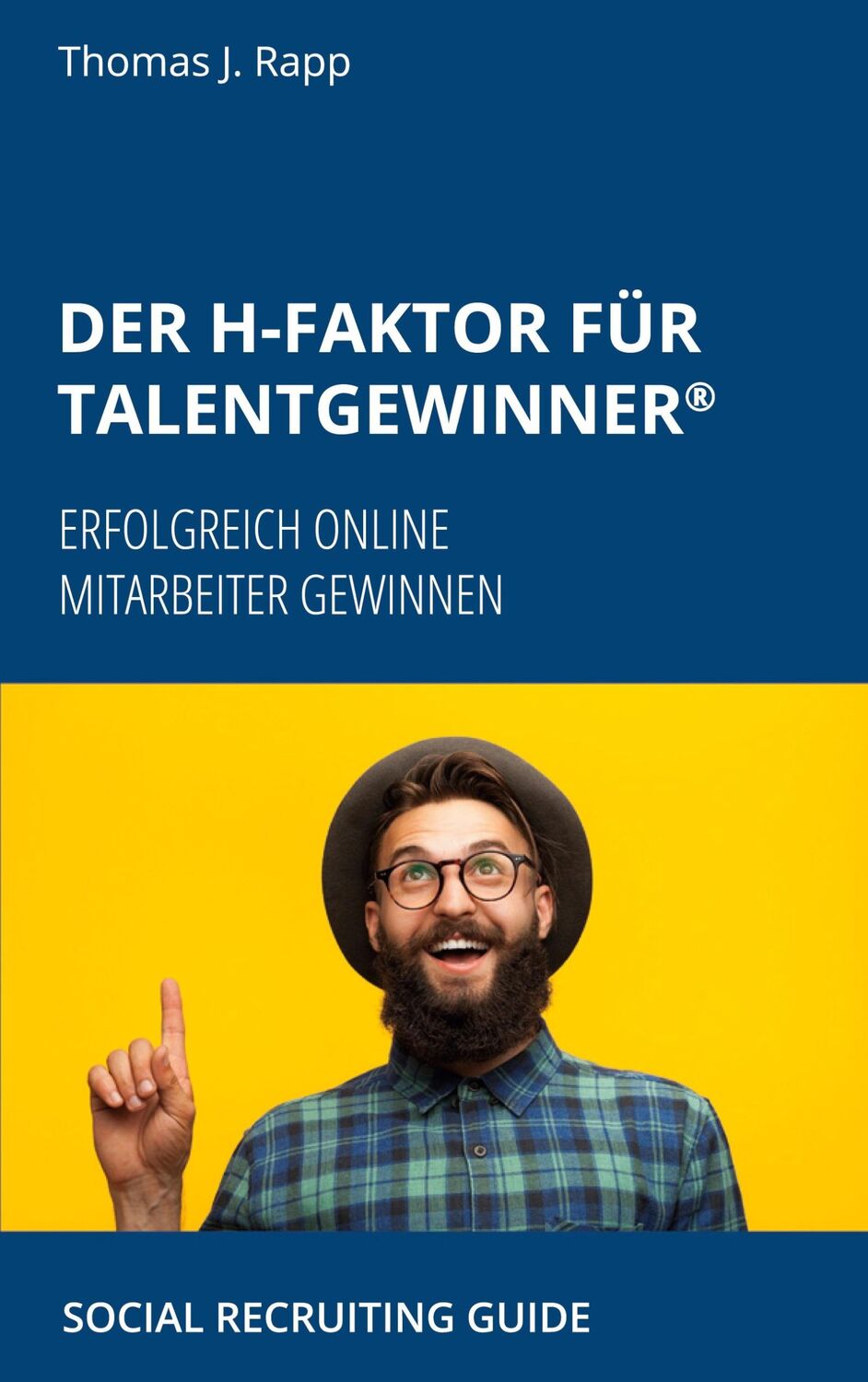 Cover: 9783751979139 | Der H-Faktor für Talentgewinner | Thomas J. Rapp | Taschenbuch | 2020