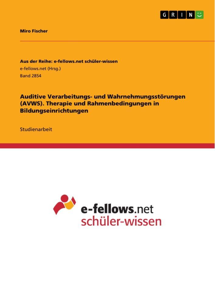 Cover: 9783346546111 | Auditive Verarbeitungs- und Wahrnehmungsstörungen (AVWS). Therapie...