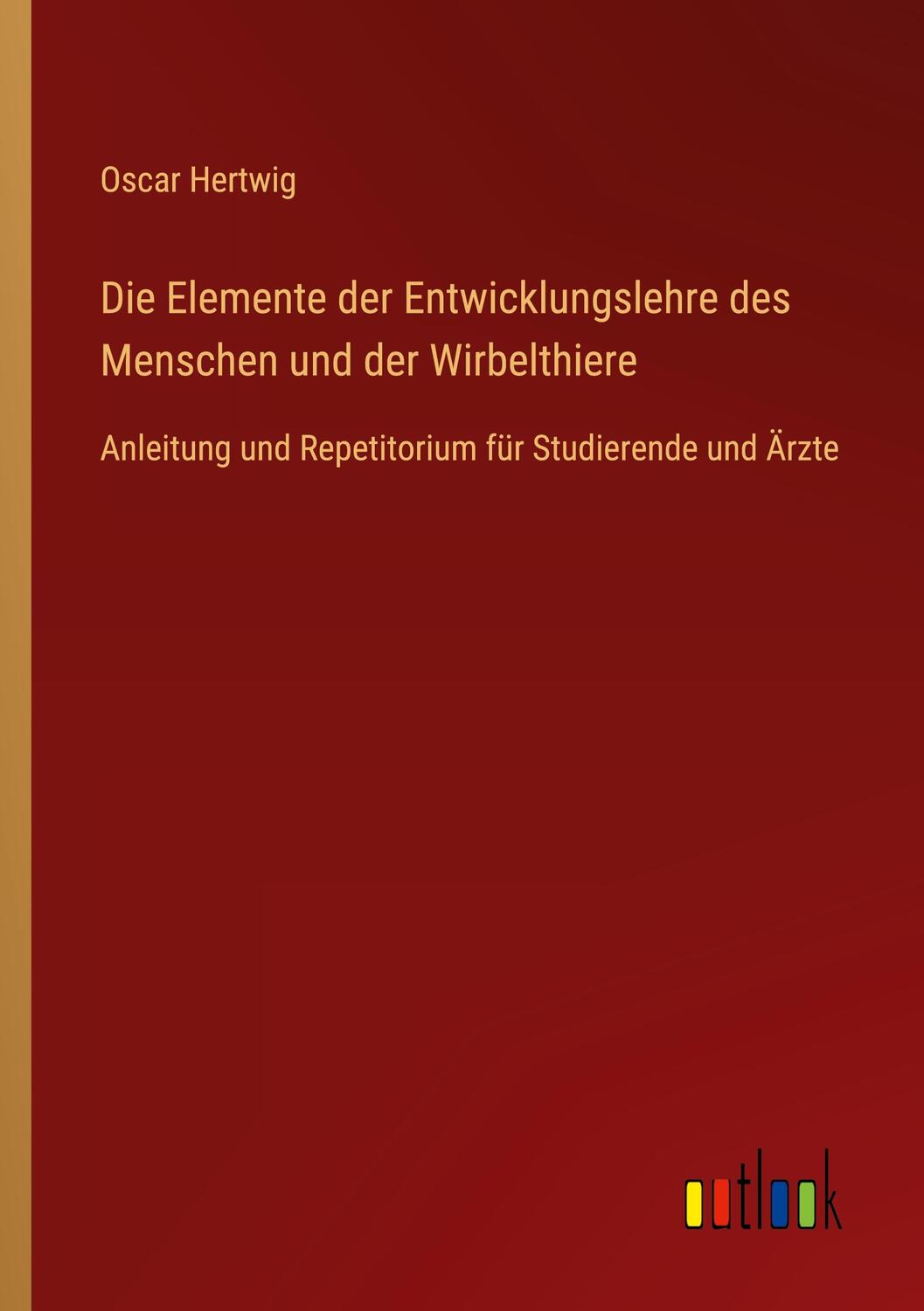 Cover: 9783368608842 | Die Elemente der Entwicklungslehre des Menschen und der Wirbelthiere