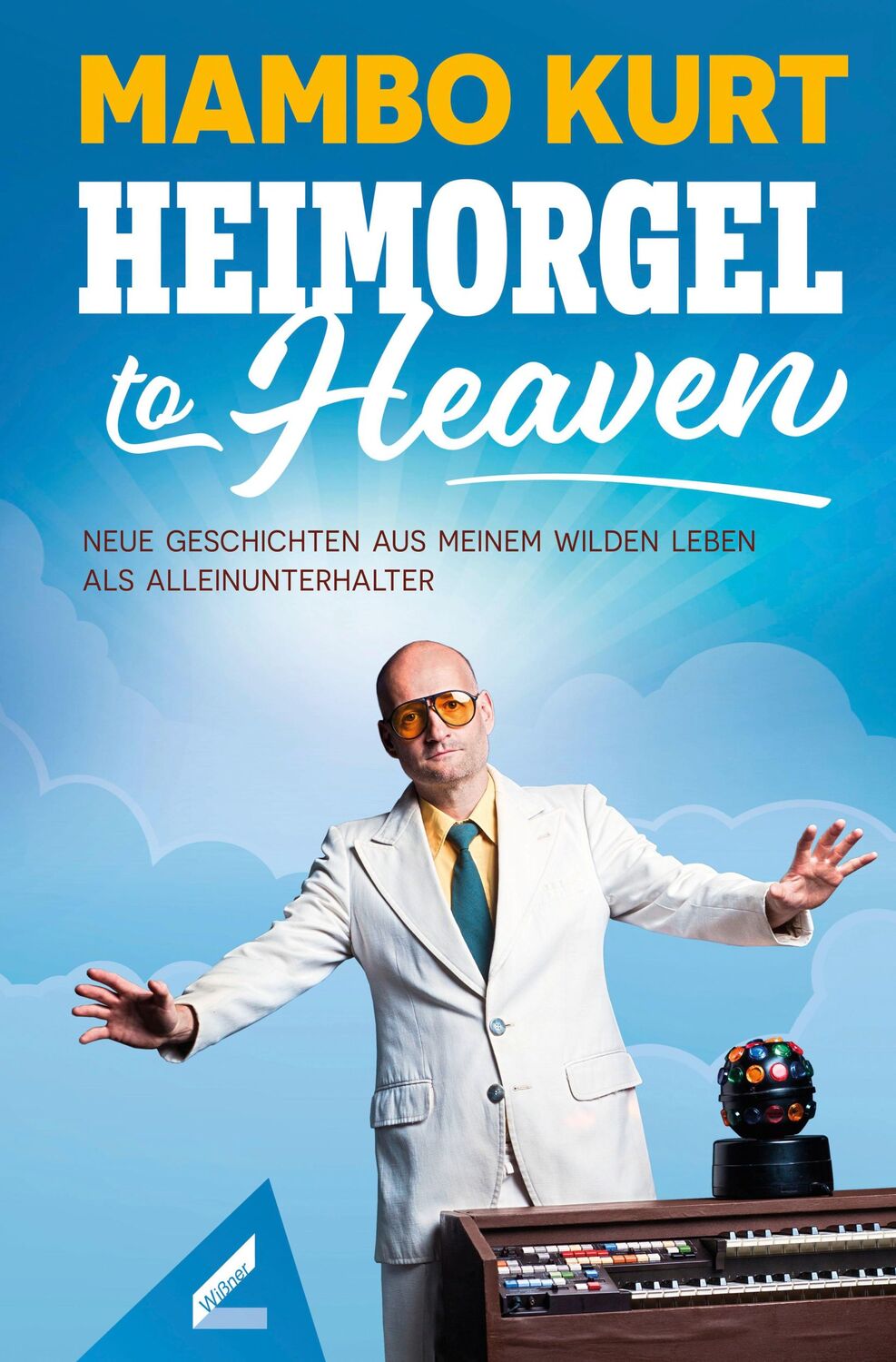 Cover: 9783957863751 | Heimorgel to Heaven | Mambo Kurt | Taschenbuch | 252 S. | Deutsch