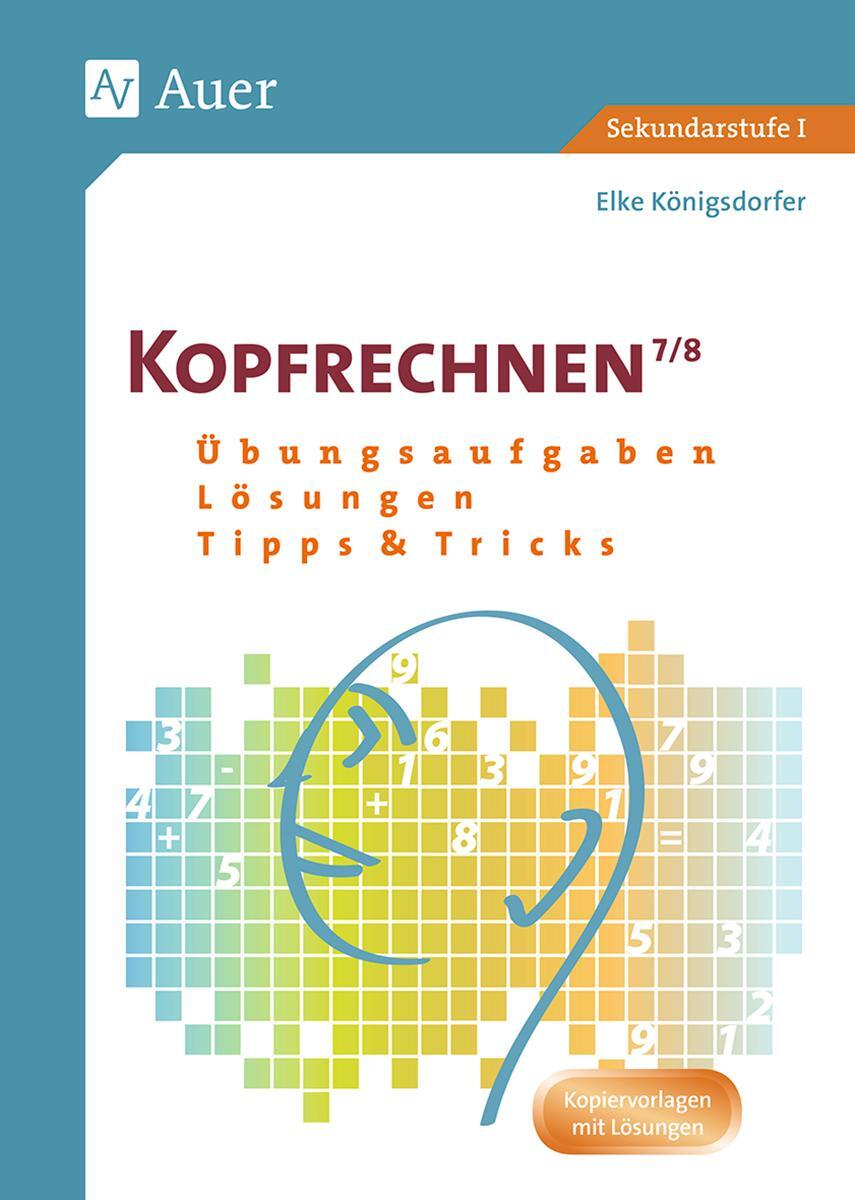 Cover: 9783403067320 | Kopfrechnen Klasse 7/8 | Übungsaufgaben - Lösungen - Tipps und Tricks