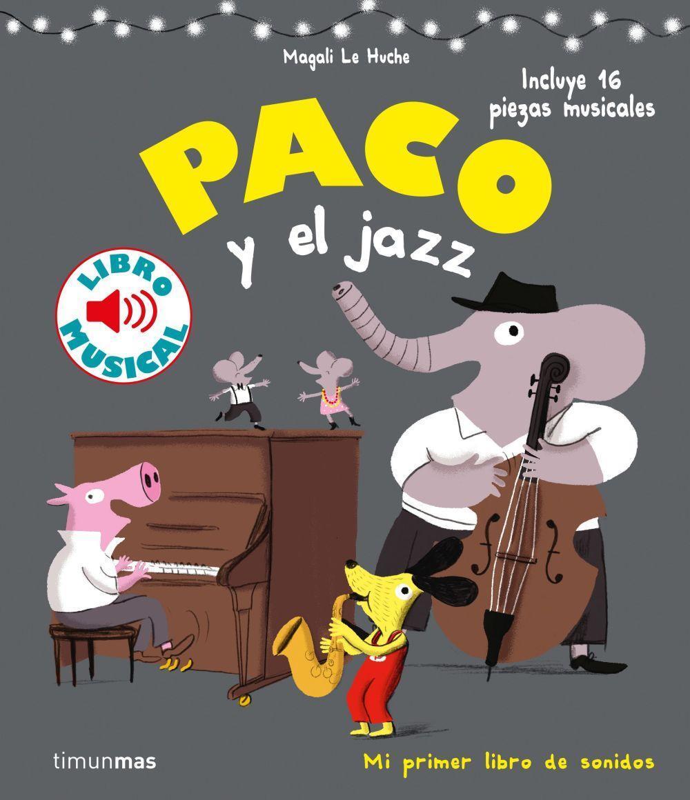 Cover: 9788408201397 | Paco y el jazz | Magali Le Huche | Taschenbuch | Spanisch | 2019