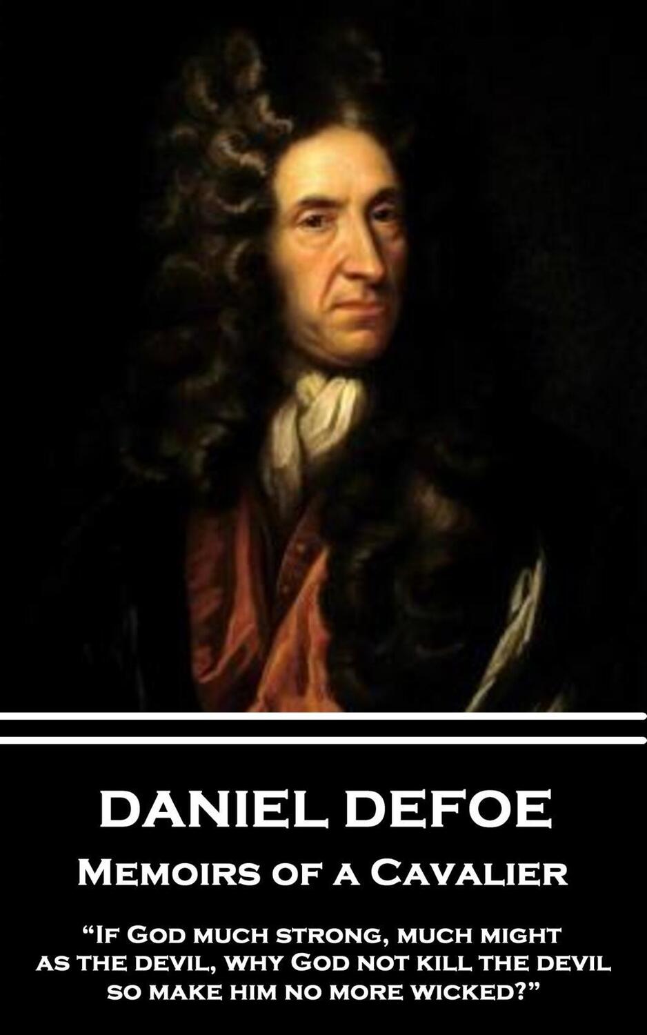 Cover: 9781787374089 | Daniel Defoe - Memoirs of a Cavalier: "If God much strong, much...