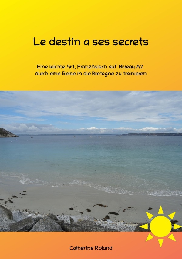 Cover: 9783759821898 | Le destin a ses secrets | Catherine Roland | Taschenbuch | Französisch