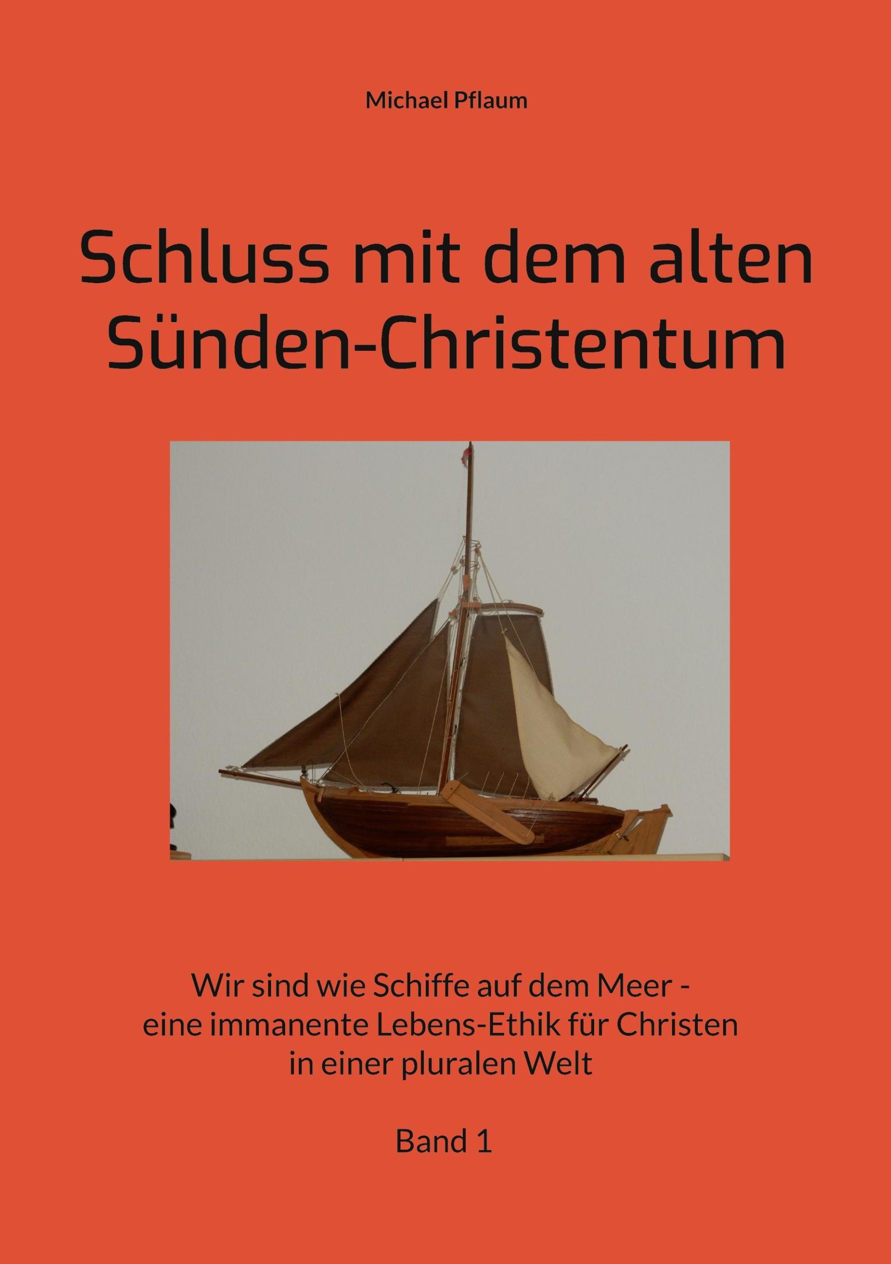 Cover: 9783759794901 | Schluss mit dem alten Sünden-Christentum | Michael Pflaum | Buch