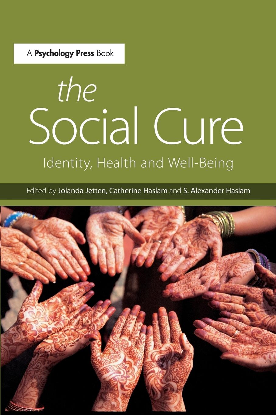 Cover: 9781138891524 | The Social Cure | Identity, Health and Well-Being | Jetten (u. a.)