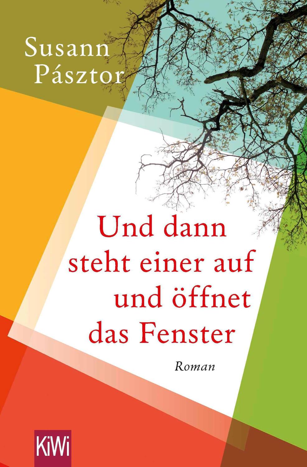 Cover: 9783462051865 | Und dann steht einer auf und öffnet das Fenster | Roman | Pásztor