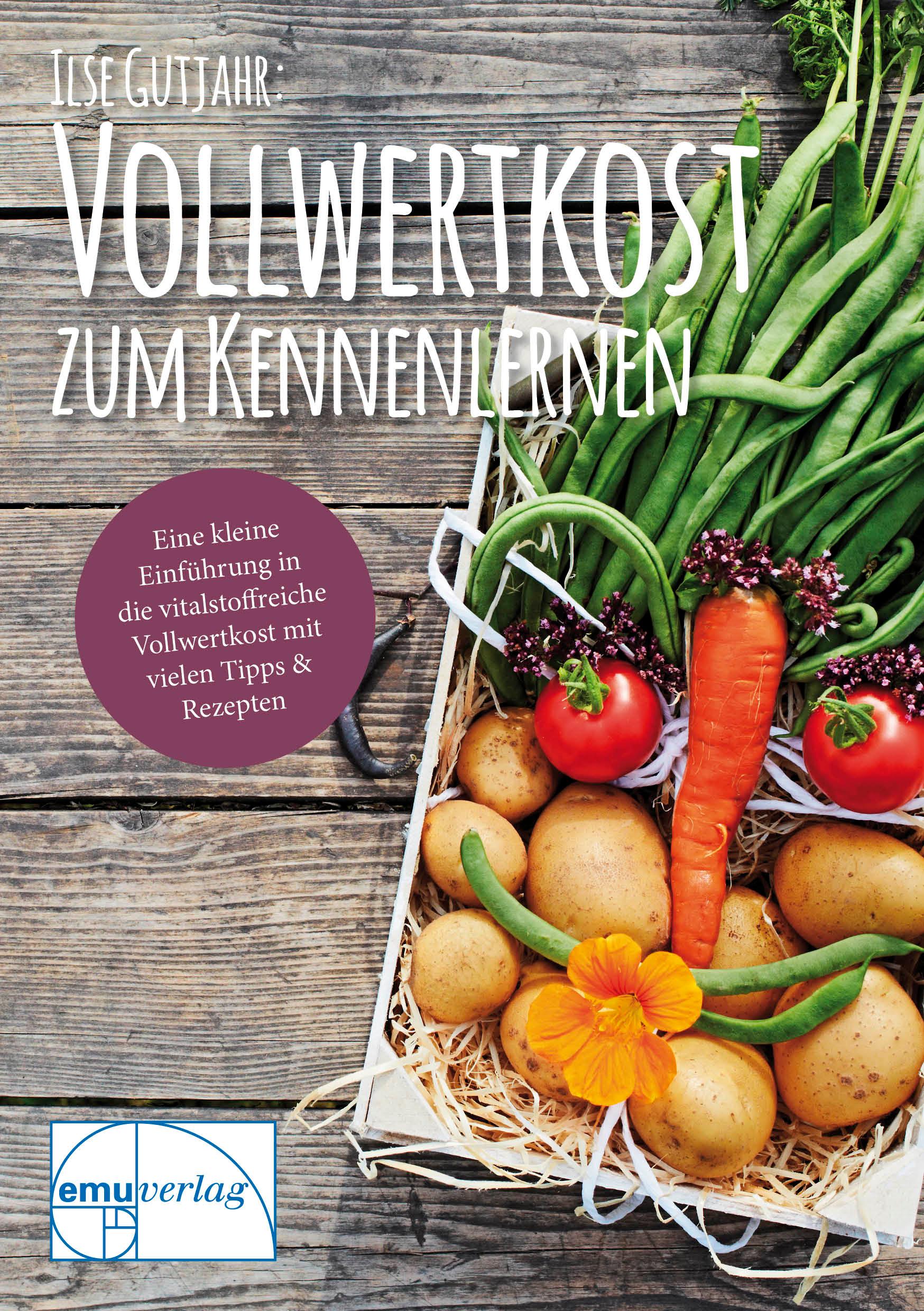 Cover: 9783891890752 | Vollwertkost zum Kennenlernen | Ilse Gutjahr | Taschenbuch | 35 S.