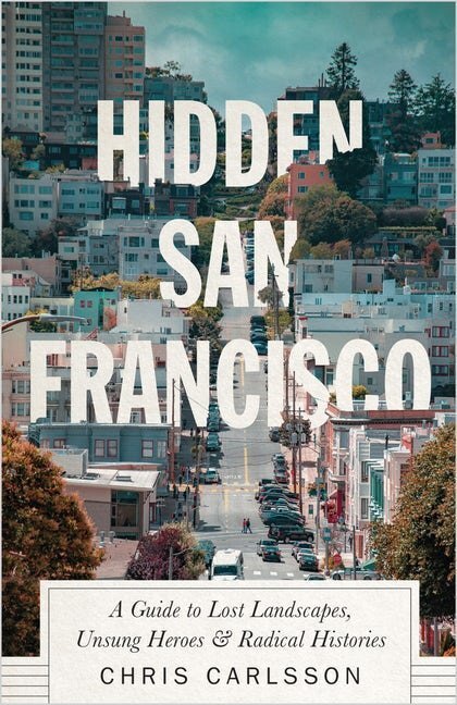 Cover: 9780745340944 | Hidden San Francisco | Chris Carlsson | Taschenbuch | Englisch | 2020