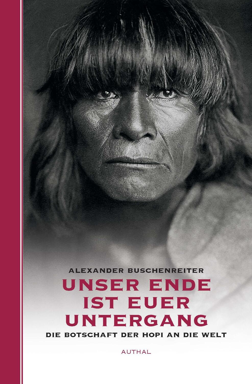 Cover: 9783950421132 | Unser Ende ist euer Untergang | Die Botschaft der Hopi an die Welt