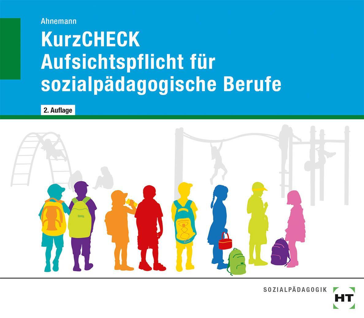 Cover: 9783582201263 | KurzCHECK Aufsichtspflicht für sozialpädagogische Berufe | Ahnemann