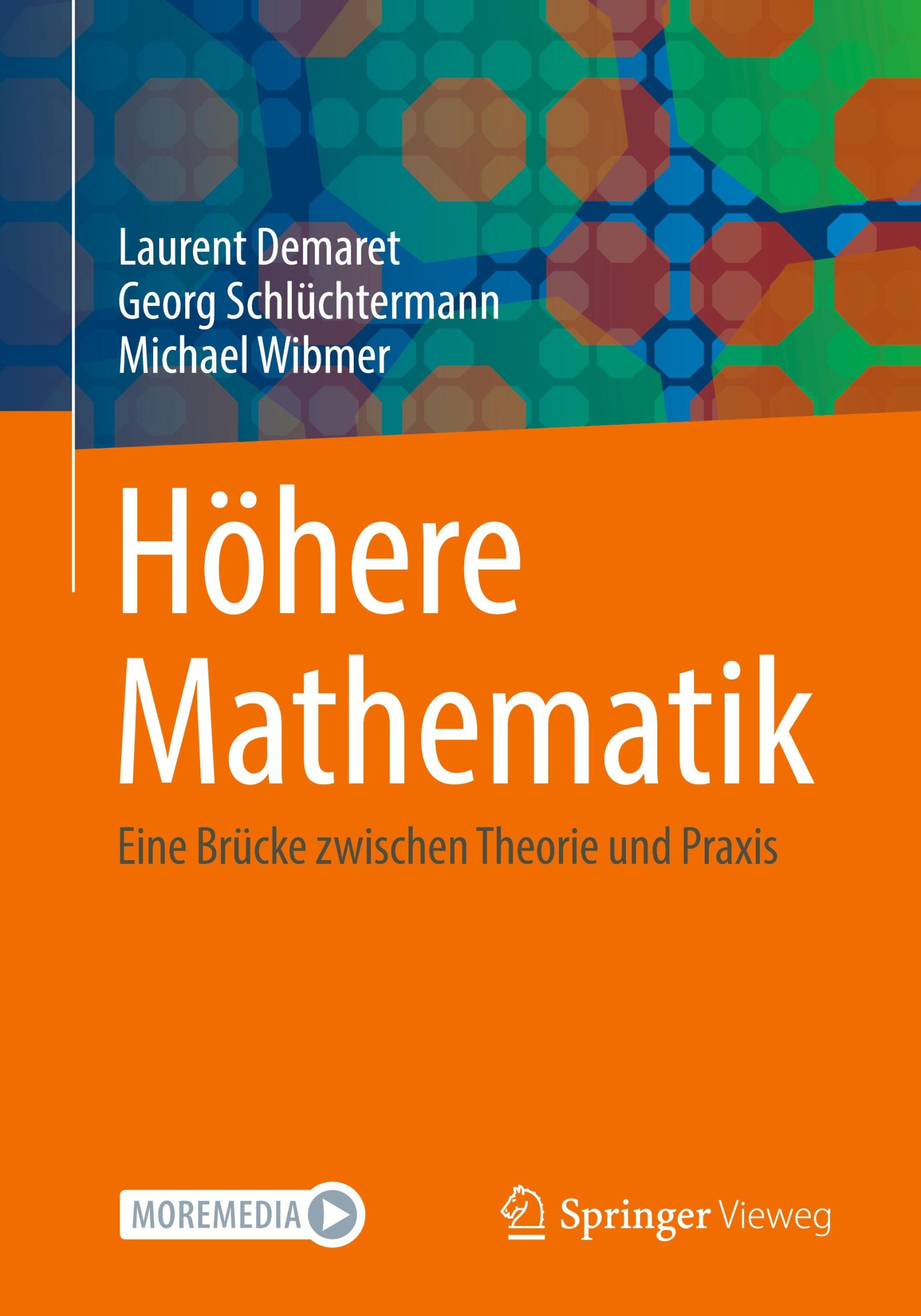 Cover: 9783658452162 | Höhere Mathematik | Eine Brücke zwischen Theorie und Praxis | Buch | x