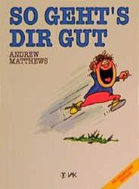 Cover: 9783924077327 | So geht's dir gut | Andrew Matthews | Taschenbuch | 140 S. | Deutsch