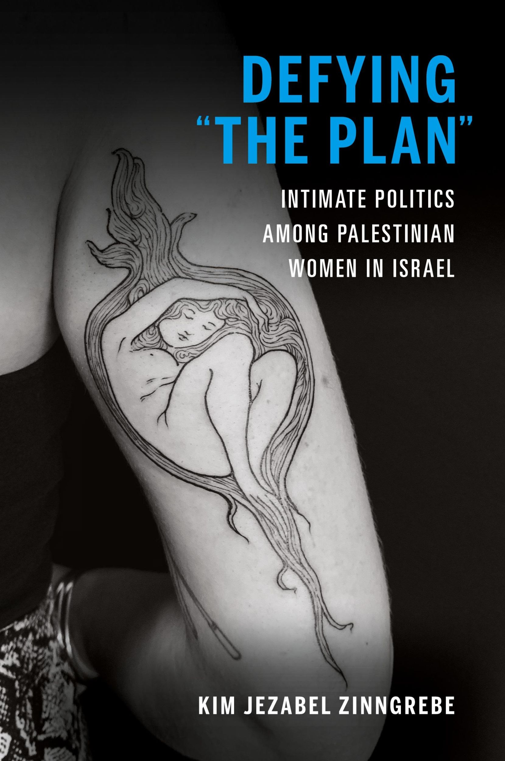 Cover: 9780253062505 | Defying the Plan | Intimate Politics Among Palestinian Women in Israel