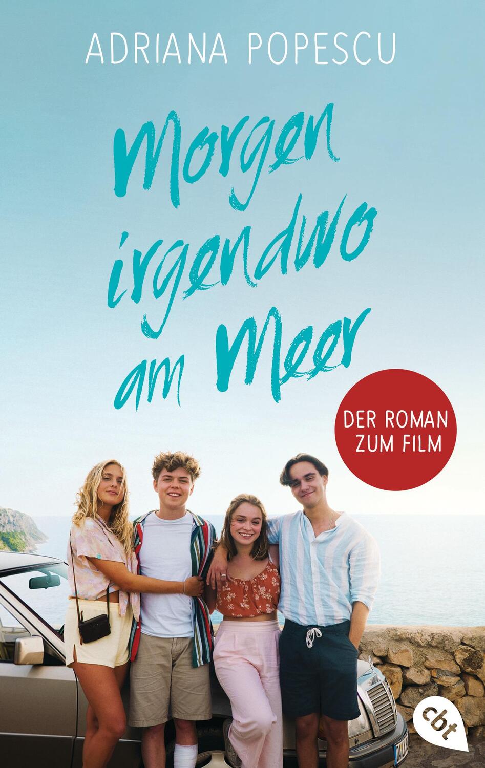 Cover: 9783570315323 | Morgen irgendwo am Meer - Der Roman zum Film | Adriana Popescu | Buch