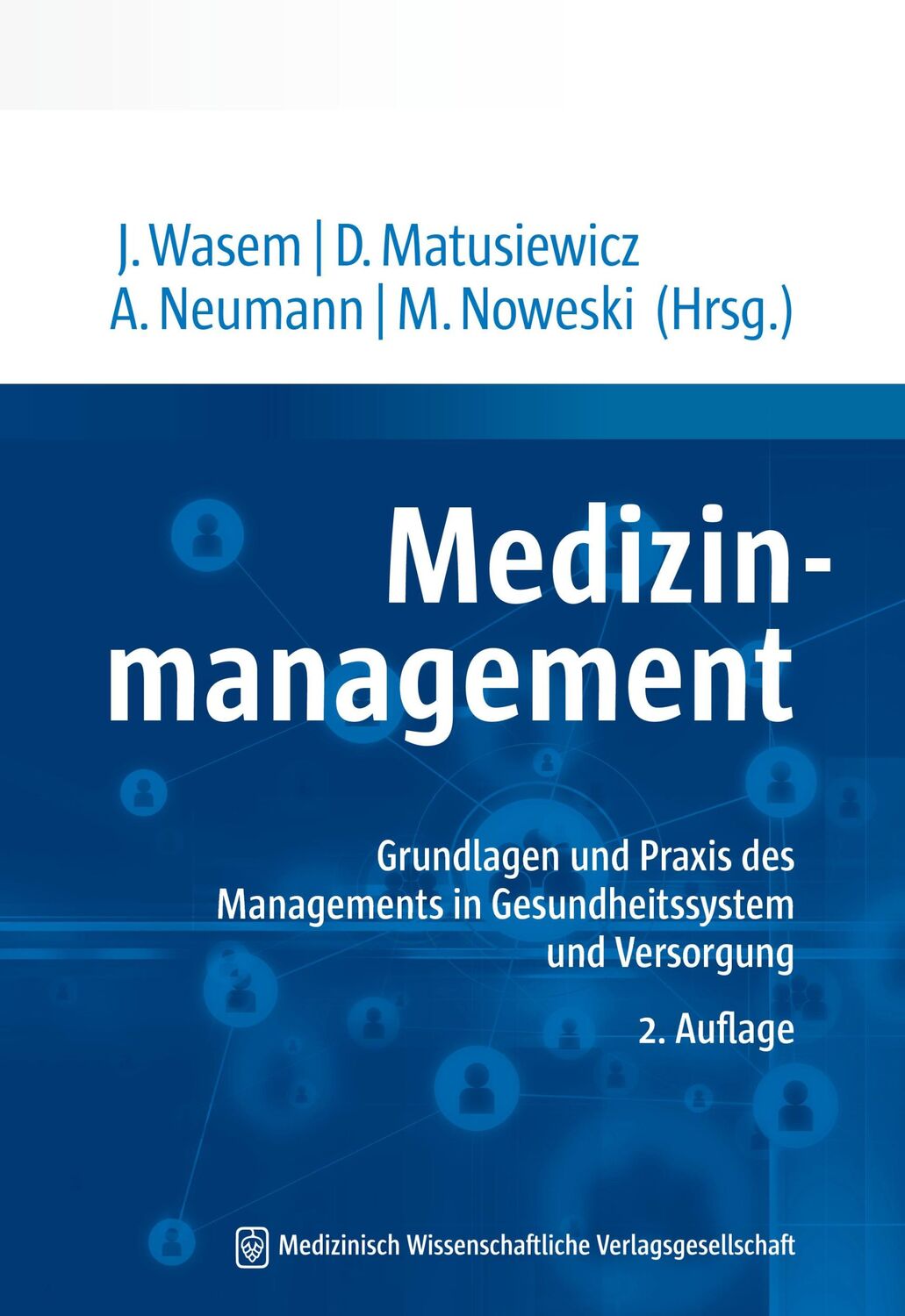 Cover: 9783954664771 | Medizinmanagement | Jürgen Wasem (u. a.) | Taschenbuch | 461 S. | 2019