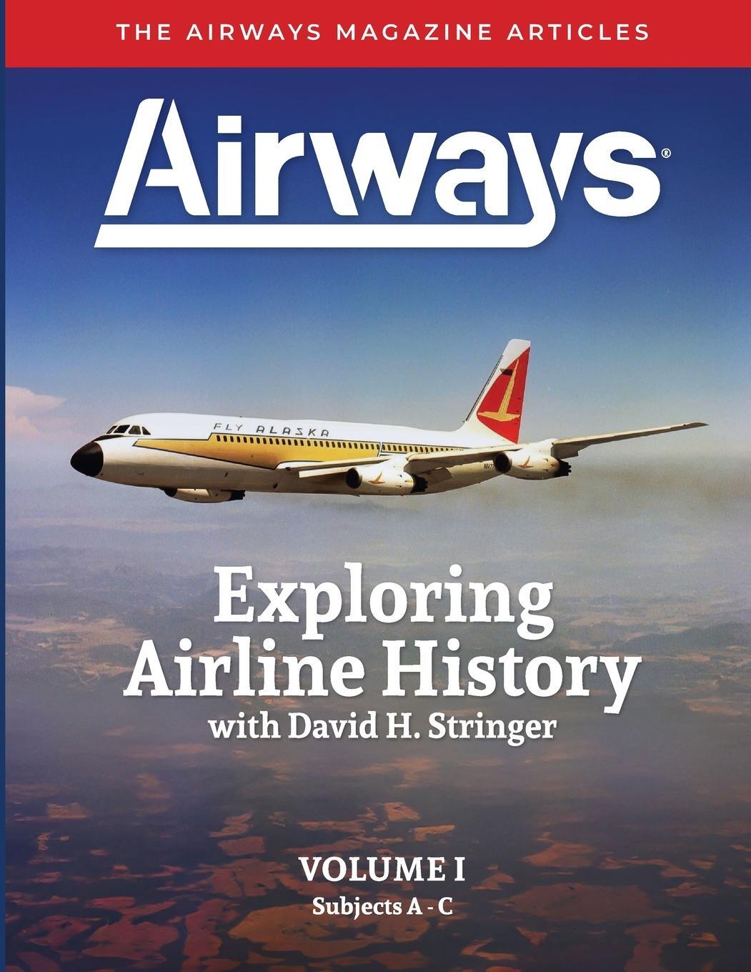 Cover: 9798218391478 | Exploring Airline History with David H. Stringer, Volume One | Buch