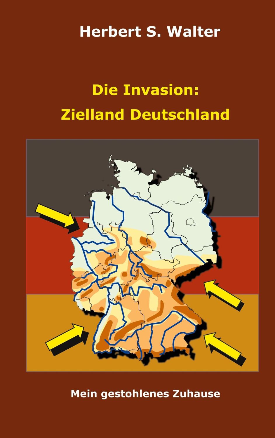 Cover: 9783740771744 | Die Invasion: Zielland Deutschland | Mein gestohlenes Zuhause | Walter