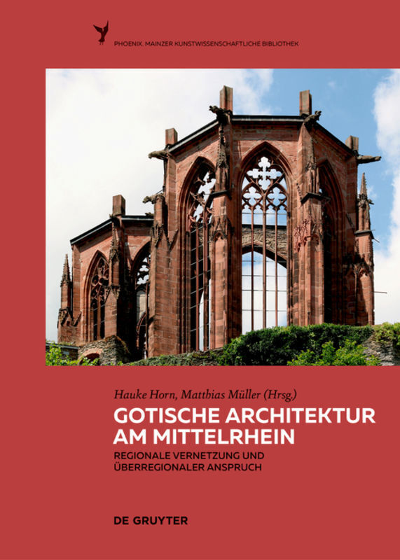 Cover: 9783110577198 | Gotische Architektur am Mittelrhein | Hauke Horn (u. a.) | Buch | 2020