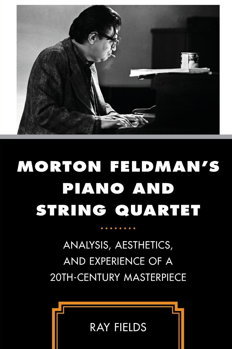 Cover: 9781538196397 | Morton Feldman's Piano and String Quartet | Ray Fields | Taschenbuch