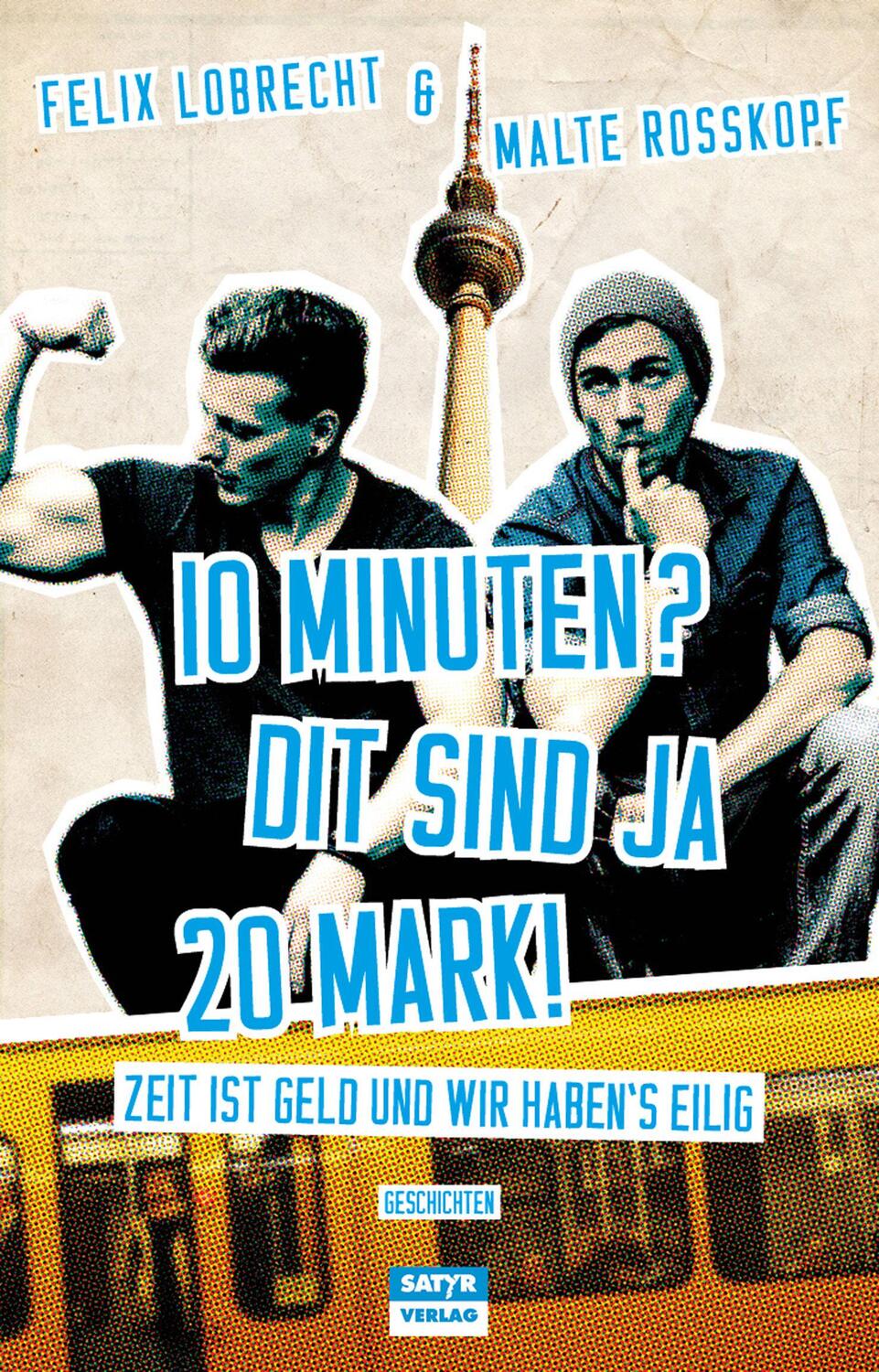 Cover: 9783944035550 | 10 Minuten? Dit sind ja 20 Mark! | Felix Lobrecht (u. a.) | Buch