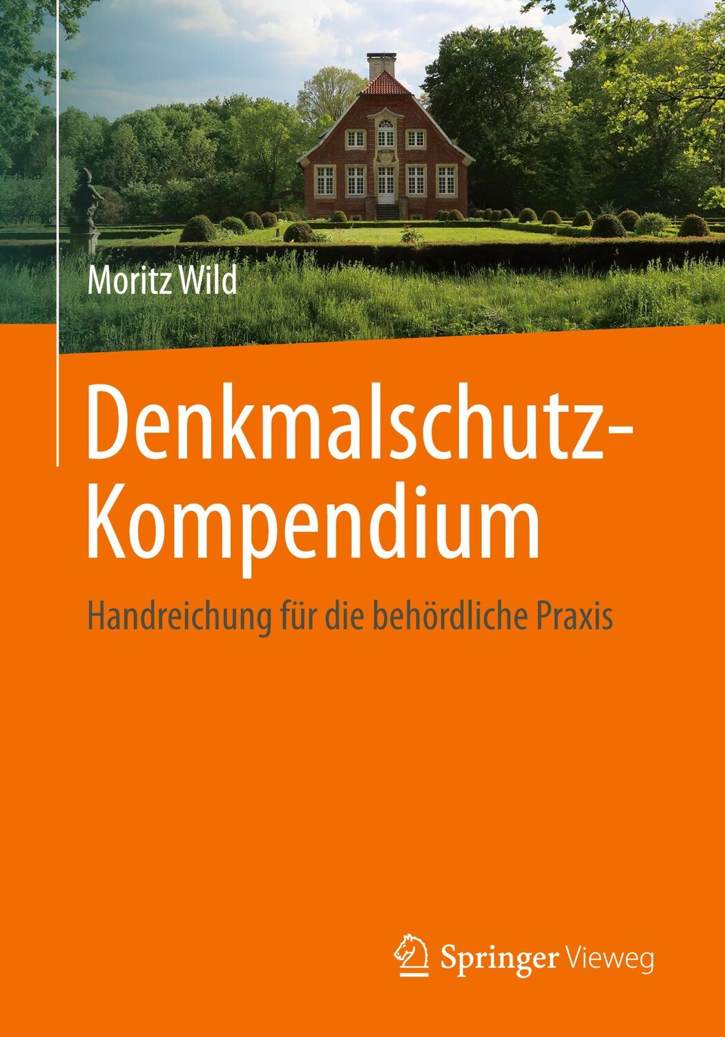 Cover: 9783658428273 | Denkmalschutz-Kompendium | Handreichung für die behördliche Praxis