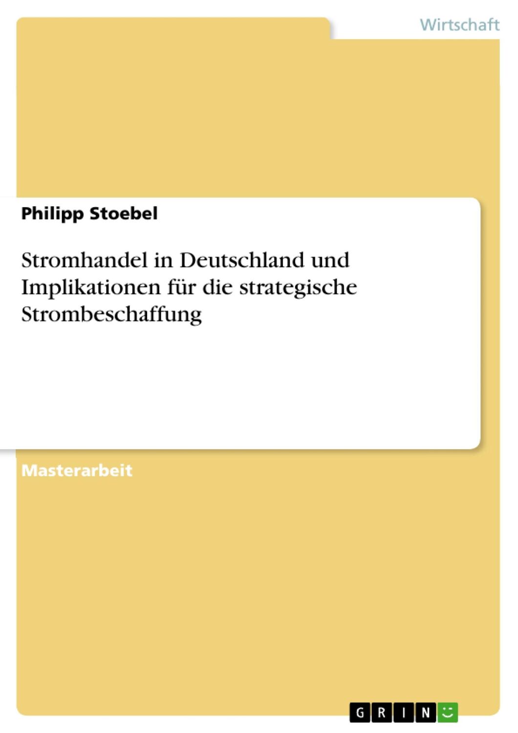 Cover: 9783668483385 | Stromhandel in Deutschland und Implikationen für die strategische...