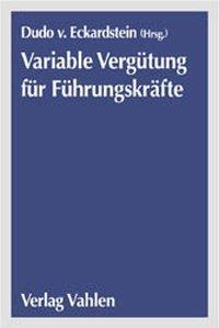 Cover: 9783800627288 | Handbuch Variable Vergütung für Führungskräfte | Dudo von Eckardstein