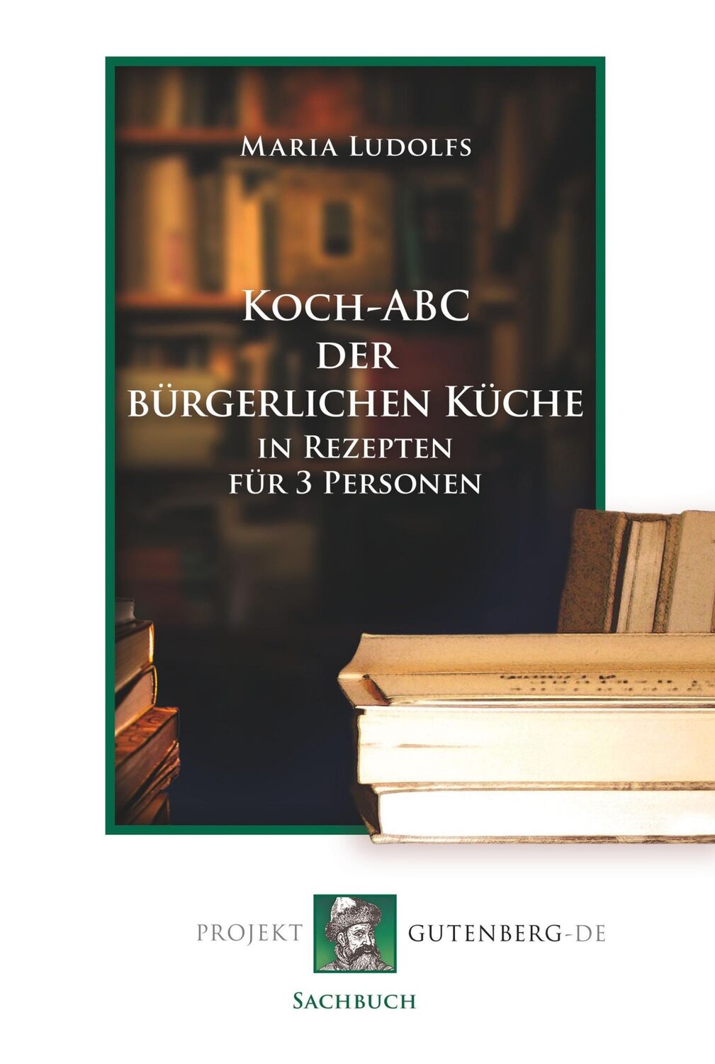 Cover: 9783865116895 | Koch-ABC der bürgerlichen Küche in Rezepten für 3 Personen | Ludolfs