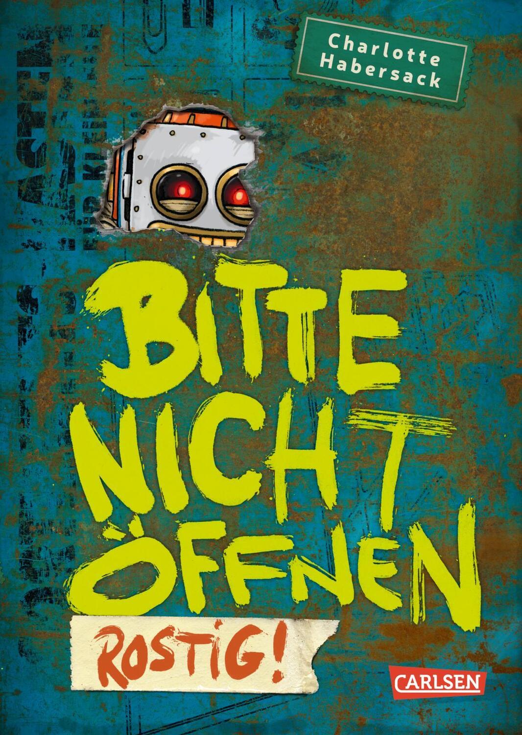 Cover: 9783551652164 | Bitte nicht öffnen 6: Rostig! | Charlotte Habersack | Buch | 240 S.