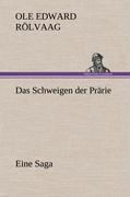 Cover: 9783847265627 | Das Schweigen der Prärie | Eine Saga | Ole Edward Rölvaag | Buch