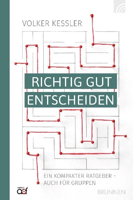 Cover: 9783765521089 | Richtig gut entscheiden | Ein kompakter Ratgeber | Volker Kessler