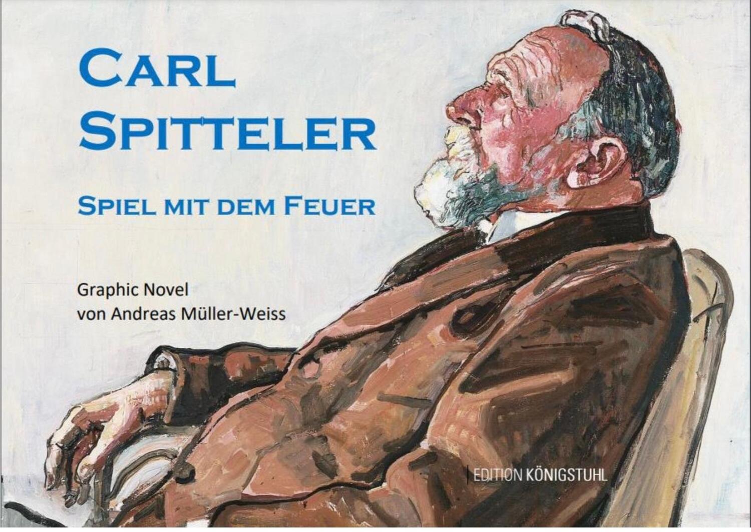 Cover: 9783907339657 | CARL SPITTELER Spiel mit dem Feuer | Andreas Müller-Weiss | Buch