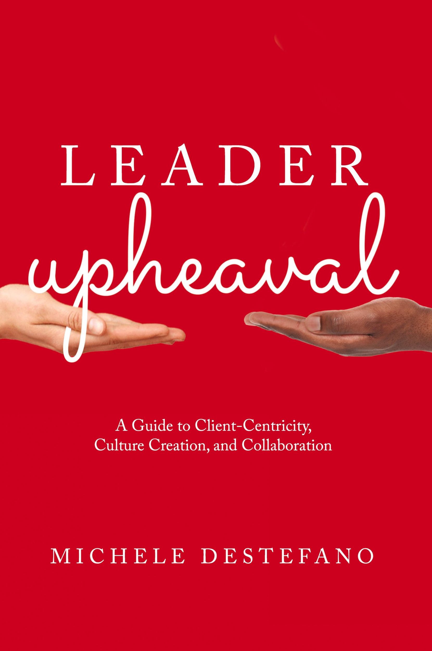 Cover: 9781639053490 | Leader Upheaval | Michele DeStefano | Taschenbuch | Englisch | 2024