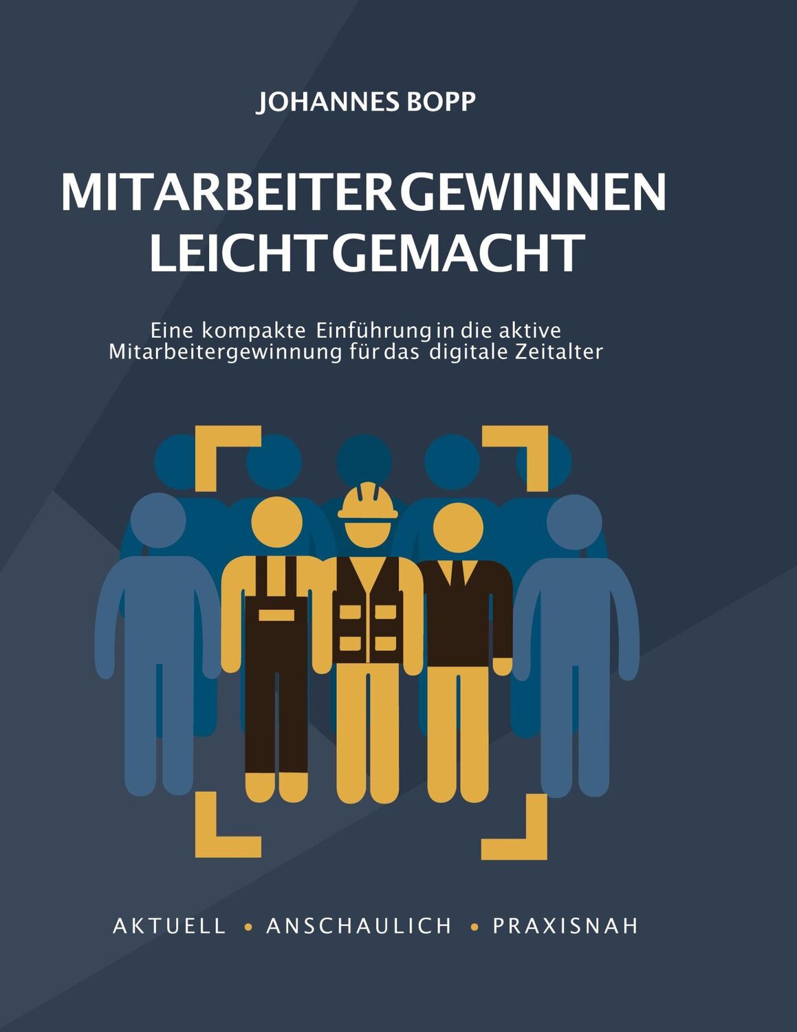 Cover: 9783756210572 | Mitarbeiter gewinnen leicht gemacht | Johannes Bopp (u. a.) | Buch