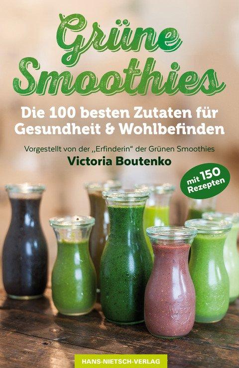 Cover: 9783862643516 | Grüne Smoothies | Die 100 besten Zutaten für Gesundheit &amp; Wohlbefinden