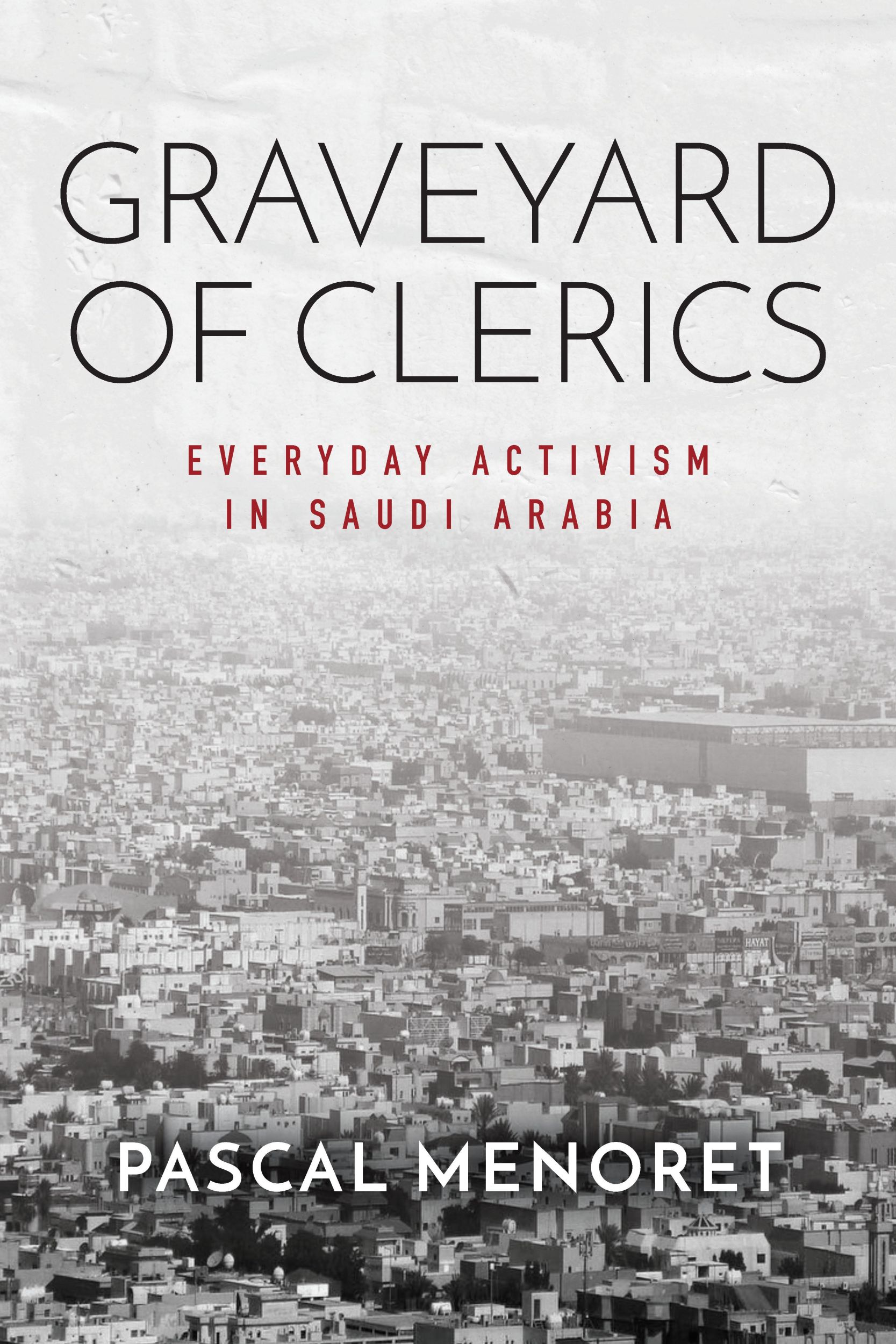 Cover: 9781503612464 | Graveyard of Clerics | Everyday Activism in Saudi Arabia | Menoret