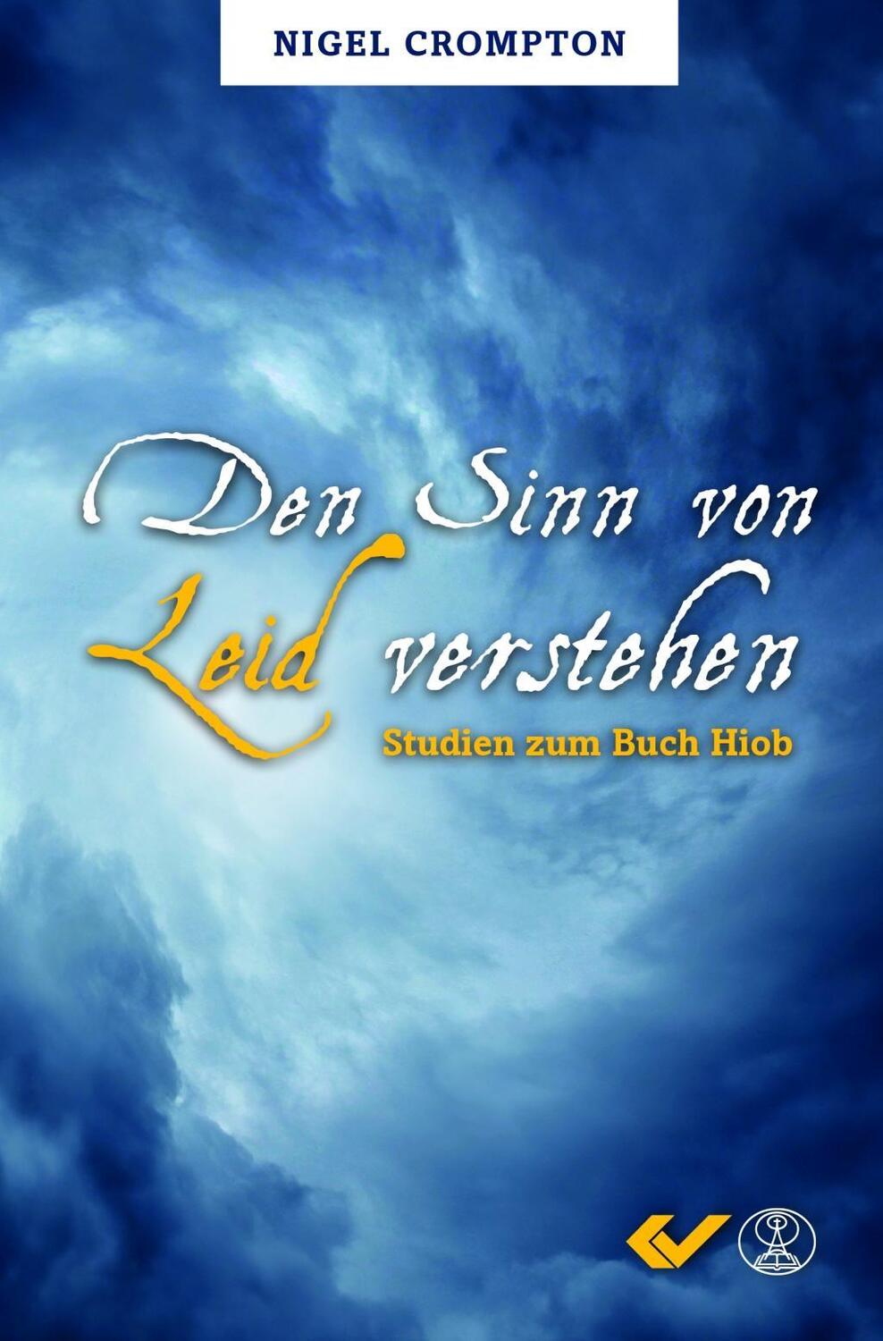 Cover: 9783863535148 | Den Sinn von Leid verstehen | Studien zum Buch Hiob | Nigel Crompton