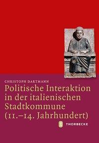 Cover: 9783799542883 | Politische Interaktion in der italienischen Stadtkommune...