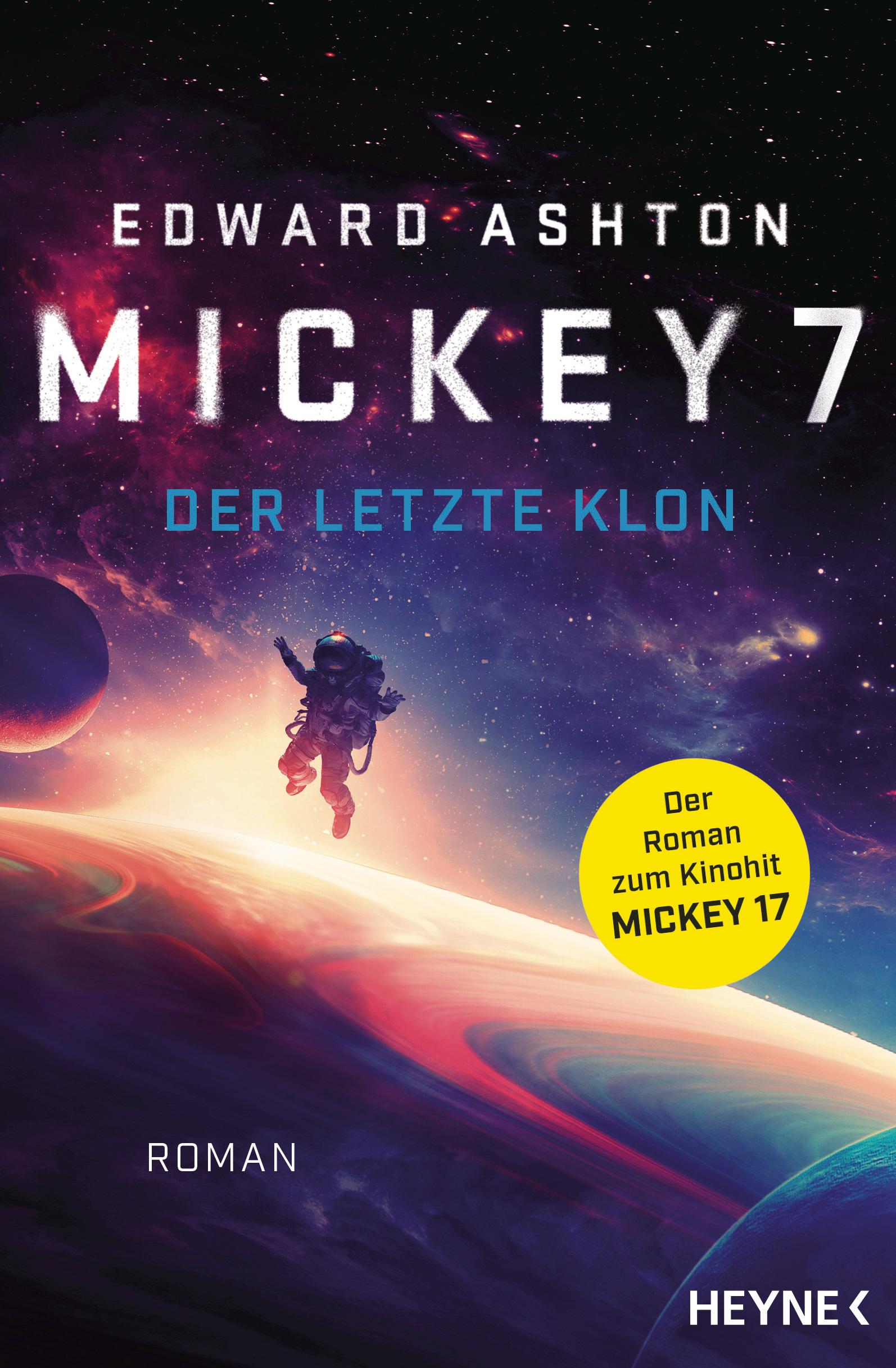 Cover: 9783453321724 | Mickey 7 - Der letzte Klon | Roman | Edward Ashton | Taschenbuch