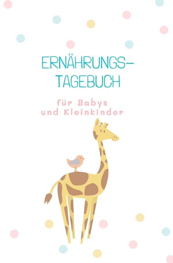 Cover: 9783754948828 | Beikost Tagebücher / Ernährungstagebuch für Babys und Kleinkinder