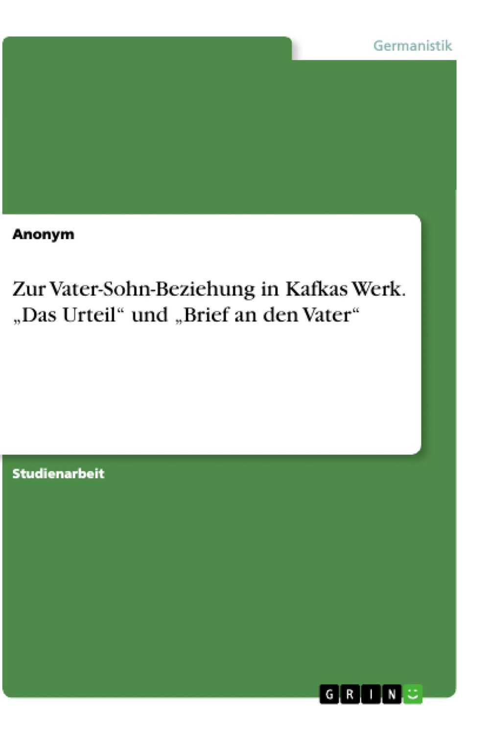 Cover: 9783640303755 | Zur Vater-Sohn-Beziehung in Kafkas Werk. ¿Das Urteil¿ und ¿Brief an...