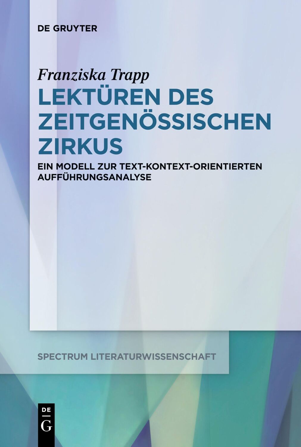 Cover: 9783111126227 | Lektüren des Zeitgenössischen Zirkus | Franziska Trapp | Taschenbuch