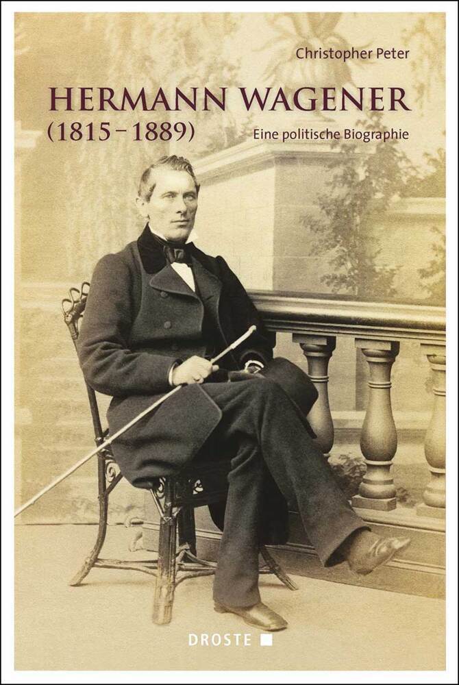 Cover: 9783770053483 | Hermann Wagener (1815-1889) | Eine politische Biographie | Peter