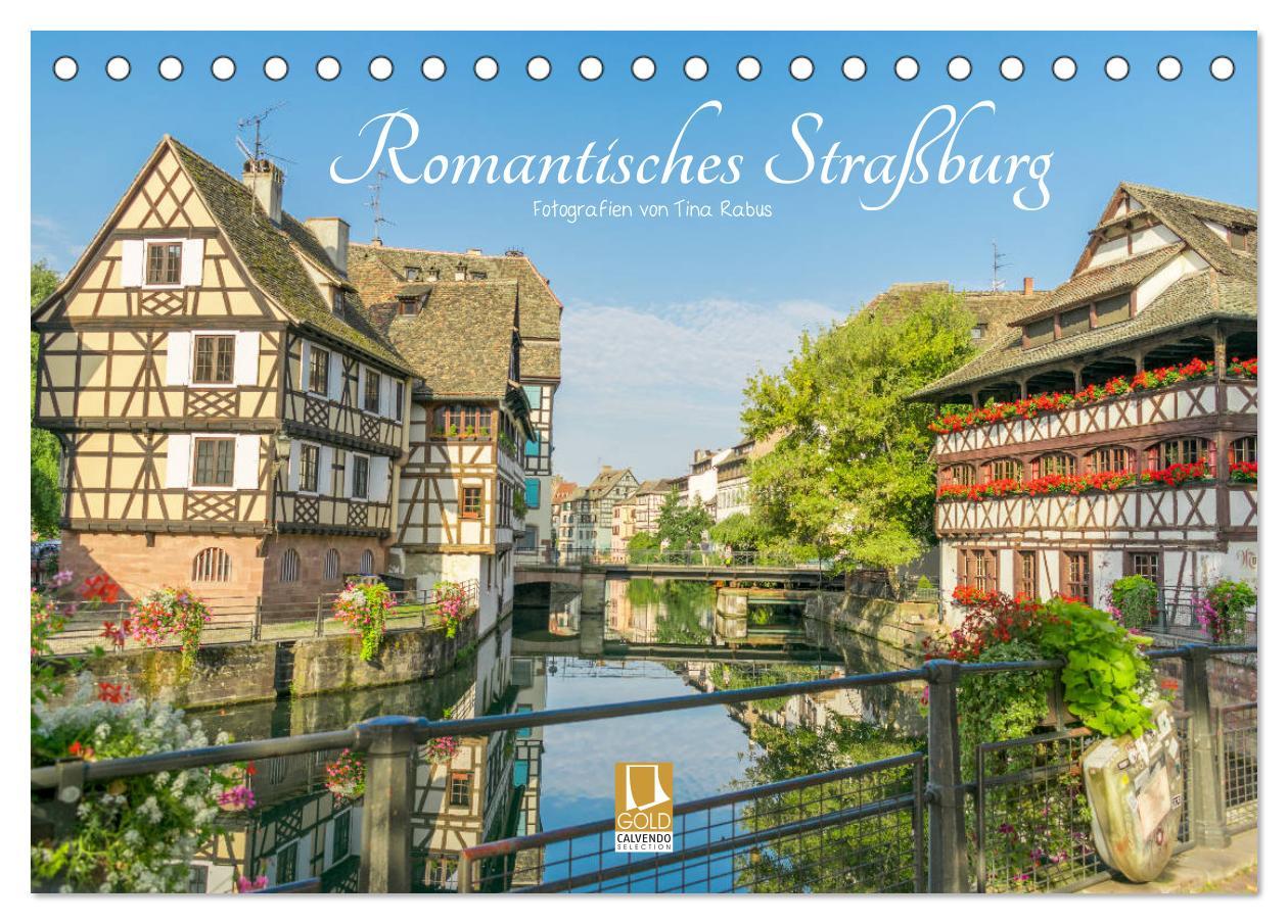 Cover: 9783435294473 | Romantisches Straßburg (Tischkalender 2025 DIN A5 quer), CALVENDO...