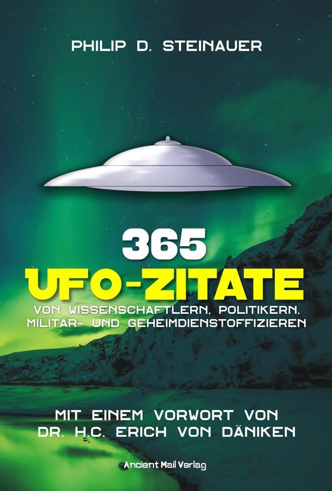 Cover: 9783956523434 | 365 UFO-Zitate | Philip D. Steinauer | Buch | 211 S. | Deutsch | 2024