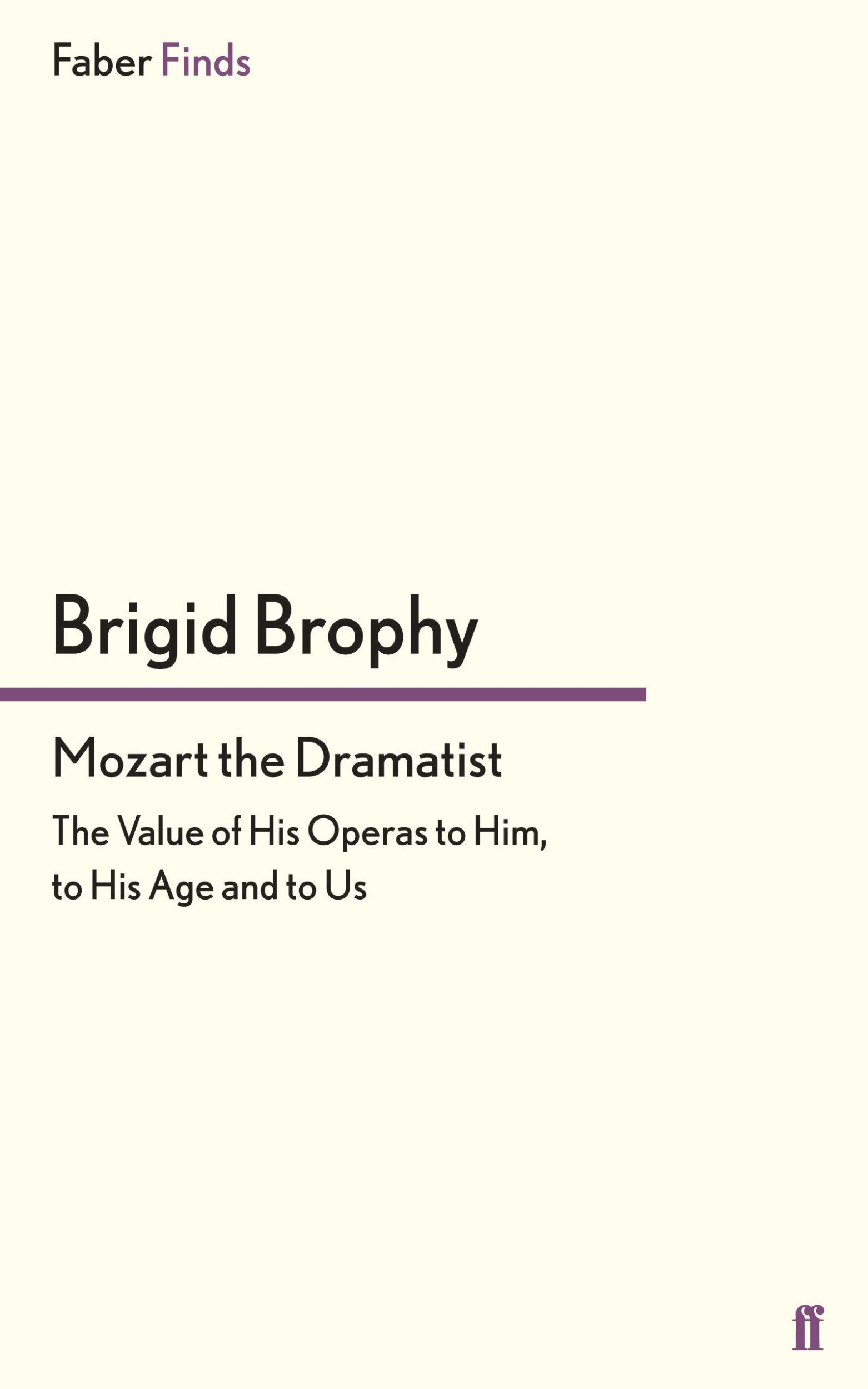 Cover: 9780571304707 | Mozart the Dramatist | Brigid Brophy | Taschenbuch | 336 S. | Englisch