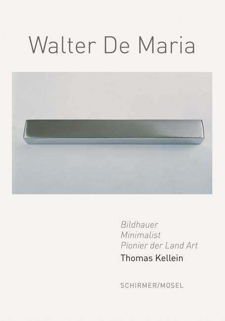 Cover: 9783829609944 | Walter De Maria | Minimal Art, Concept Art and Land Art | Kellein